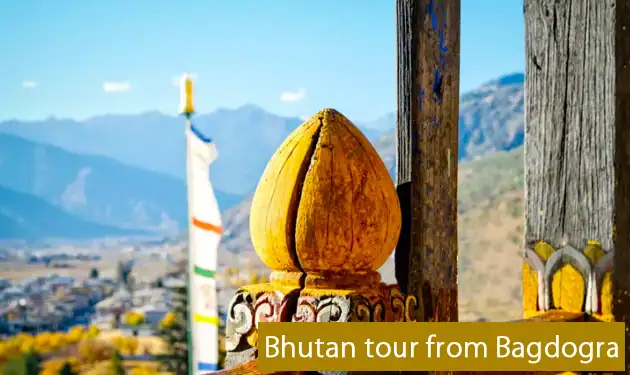 bhutan tour packages from Bagdogra Airport